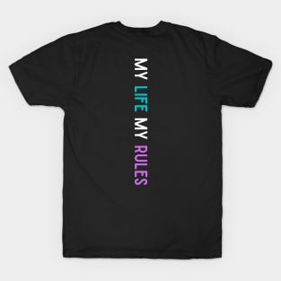 My Life My Rules T-Shirt